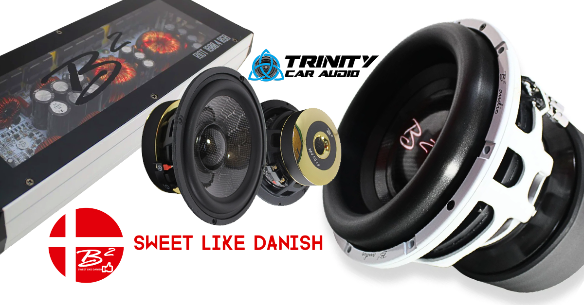 B2 Audio: It can NEVER B2 LOUD! – TrinityCarAudio