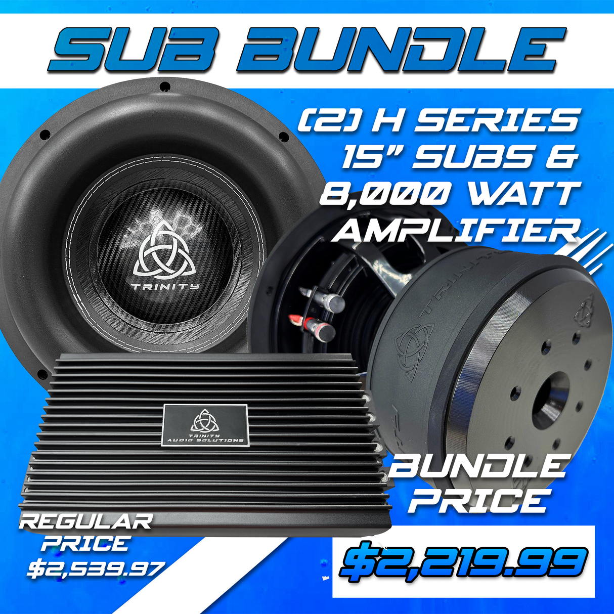Trinity Audio Dual H Series 15" Subwoofers & TAS-8000.1 8,000 Watt Monoblock Amplifier